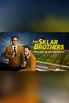 The Sklar Brothers: What Are We Talking...