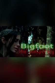 Bigfoot: The Conspiracy
