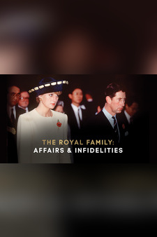 Royal Family, The: Affairs & Infidelitie...