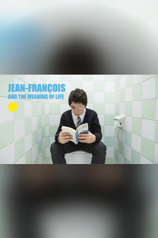 Jean-François and the meaning of life