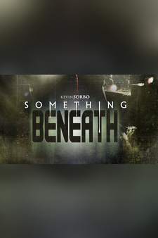 Something Beneath