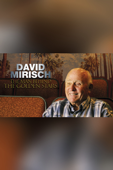 David Mirisch: The Man Behind The Golden Stars