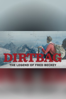 Dirtbag: The Legend of Fred Beckey