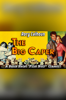 Rory Calhoun in "The Big Caper" - A Bank Heist Film Noir Classic!