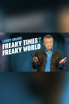 Larry Omaha: Freaky Times in a Freaky World