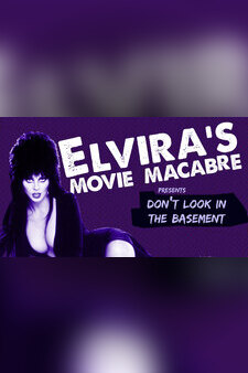 Elvira's Movie Macabre: Don't Look In The Basement