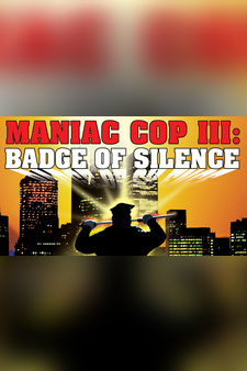 Maniac Cop III: Badge of Silence
