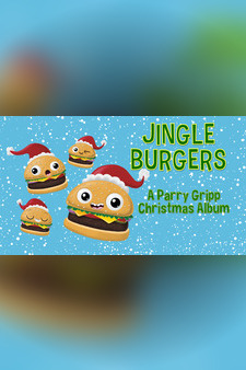 Jingle Burgers - A Parry Gripp Christmas Album