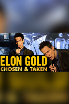 Elon Gold: Chosen & Taken