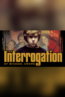The Interrogation of Michael Crowe