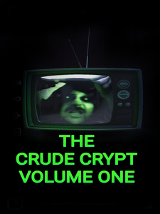 Crude Crypt Vol 1