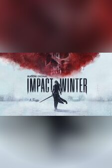 Impact Winter: An Audible Original Audio...
