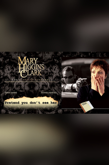 Mary Higgins Clark's: Pretend You Don't See Her
