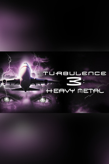 Turbulence 3: Heavy Metal