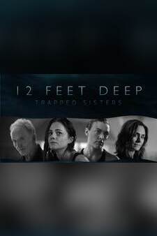 12 Feet Deep: Trapped Sisters