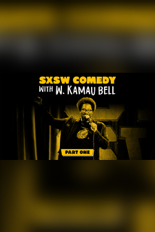 SXSW Comedy with Kamau Bell Part 1
