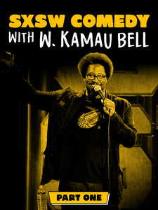 SXSW Comedy with Kamau Bell Part 1
