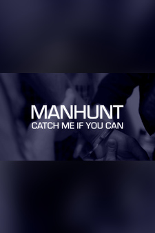 Manhunt: Catch Me If You Can