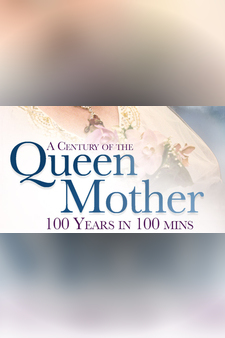 A Century of the Queen Mother: 100 Years...