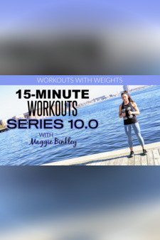 Maggie Binkley Fitness SERIES 10.0 (15-Minute Workouts)