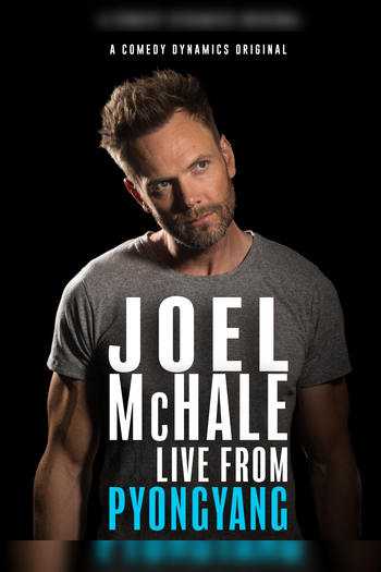 Joel McHale: Live from Pyongyang
