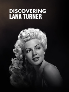 Lana Turner - Discovering