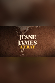 Jesse James At Bay