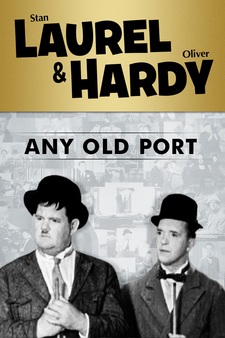 Laurel & Hardy: Any Old Port!