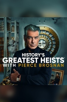 History's Greatest Heists with Pierce Br...