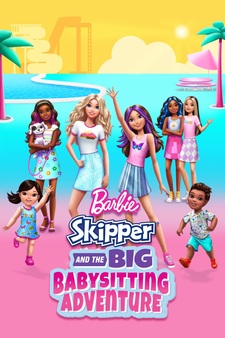 Barbie: Skipper and the Big Babysitting...