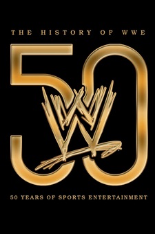 The History of WWE: 50 Years of Sports E...