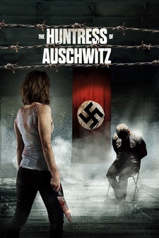 Huntress of Auschwitz, The