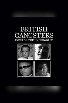 British Gangsters: Faces of the Underwor...