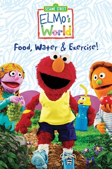 Elmo's World: Food, Water&Exercise!