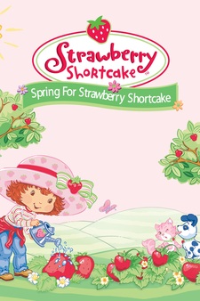 Strawberry Shortcake: Spring for Strawbe...