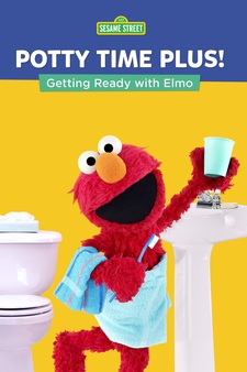 Sesame Street: Potty Time PLUS! Getting Ready With Elmo