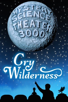 Mystery Science Theater 3000: Cry Wilder...