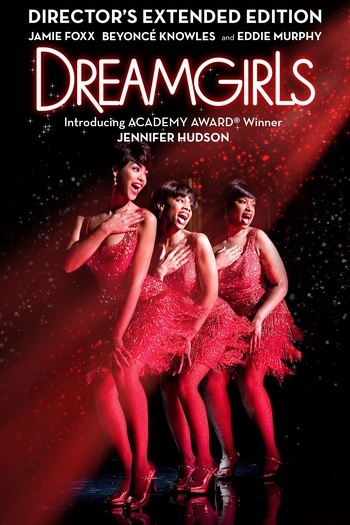 Dreamgirls (Director’s Extended Edition)