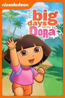 Big Days With Dora (Dora the Explorer)