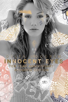 Delta Goodrem: Innocent Eyes Ten Year An...