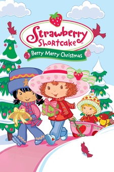 Strawberry Shortcake: Berry Merry Christ...