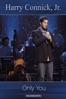 Harry Connick, Jr.: Only You - In Concer...