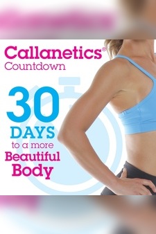 Callanetics Countdown, 30 Days to a More...