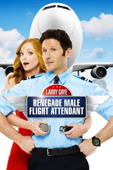 Larry Gaye: Renegade Male Flight Attenda...