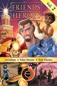Friends and Heroes Bible Adventures: Vol. 2, Leviathan/False Heroes/True Heroes