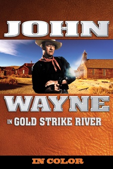 John Wayne in Gold Strike River (In Color)