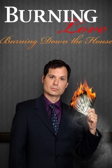 Burning Love: Burning Down the House