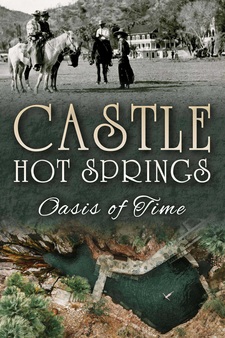 Castle Hot Springs: Oasis of Time
