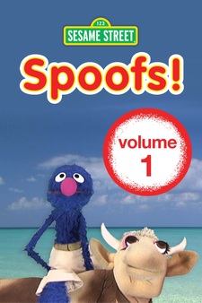 Sesame Street: Spoofs! Volume 1