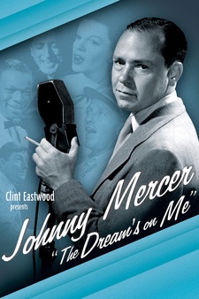 Clint Eastwood Presents Johnny Mercer: The Dream's On Me